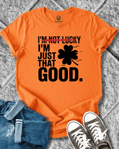 I´m Just That Good Tee