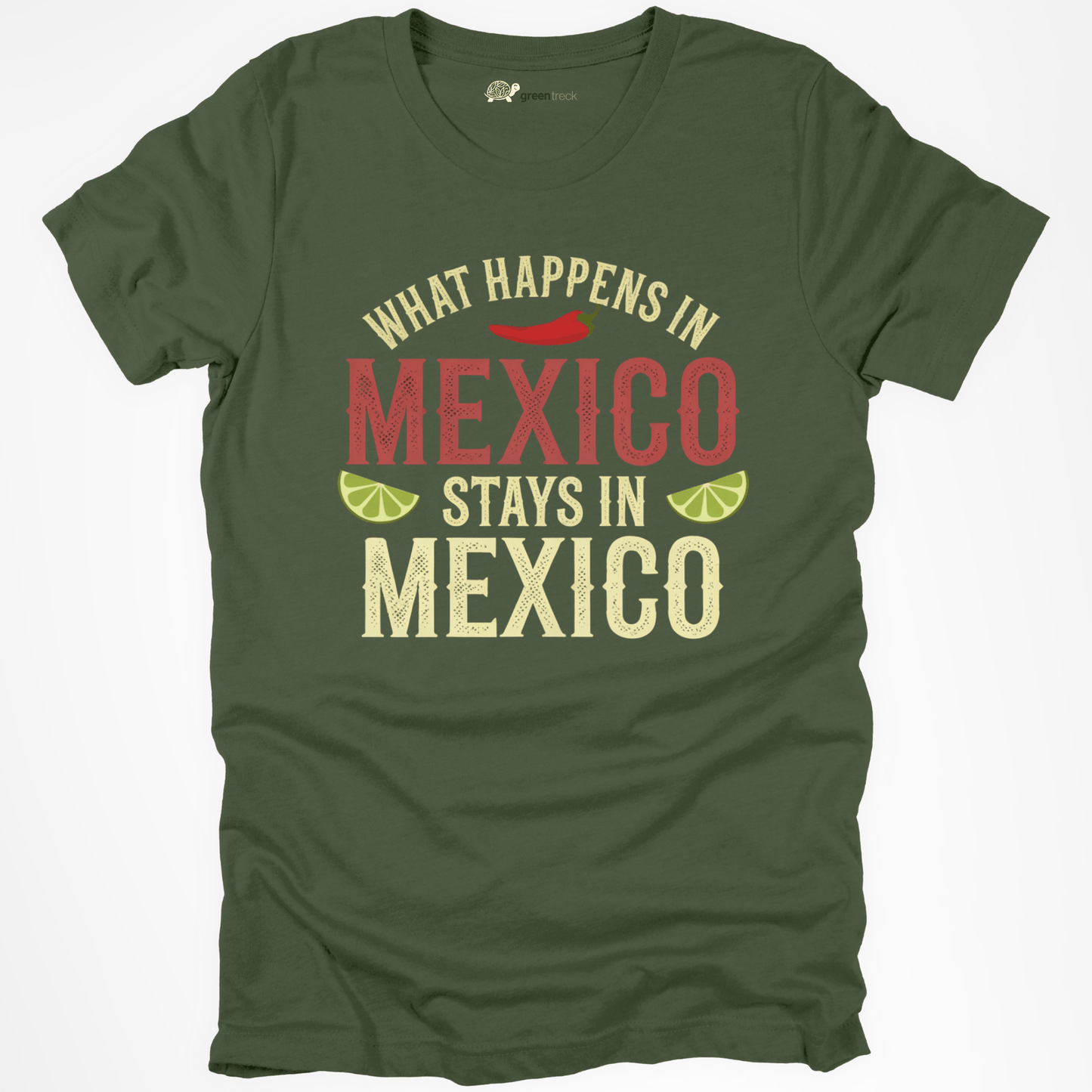 What Happens in Mexico Stays in Mexico Tee