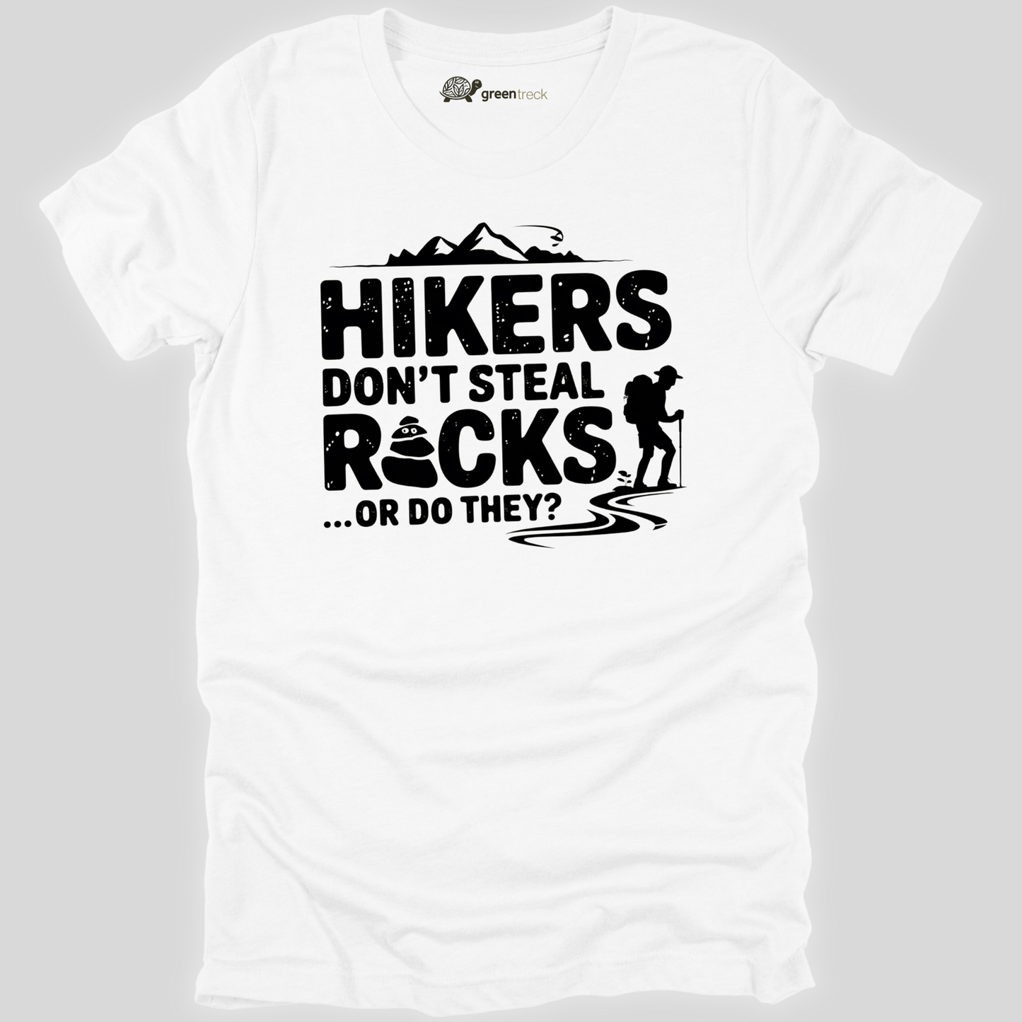 Hikers Don´t Steal Rocks Tee