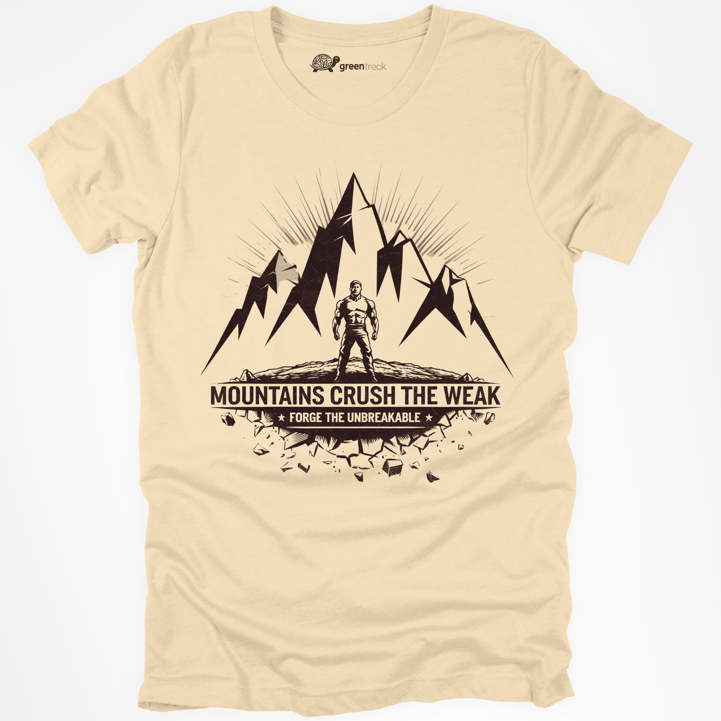 Mountains Crush the Weak Tee