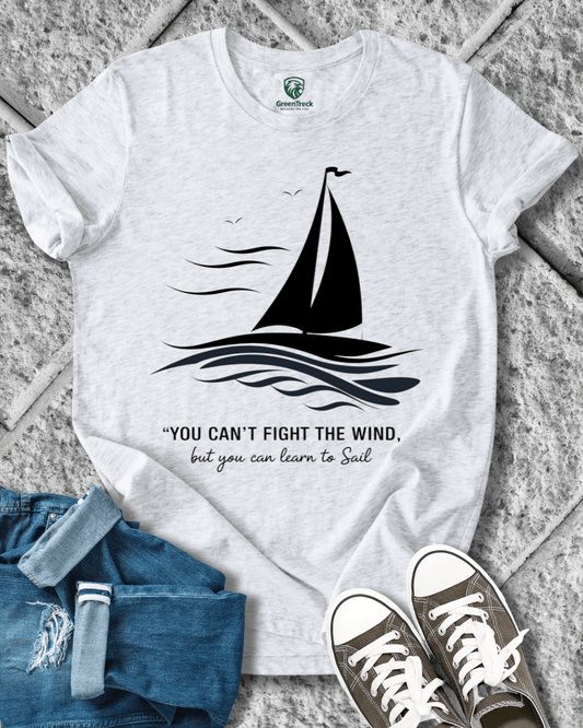 You Can´t Fight the Wind Tee