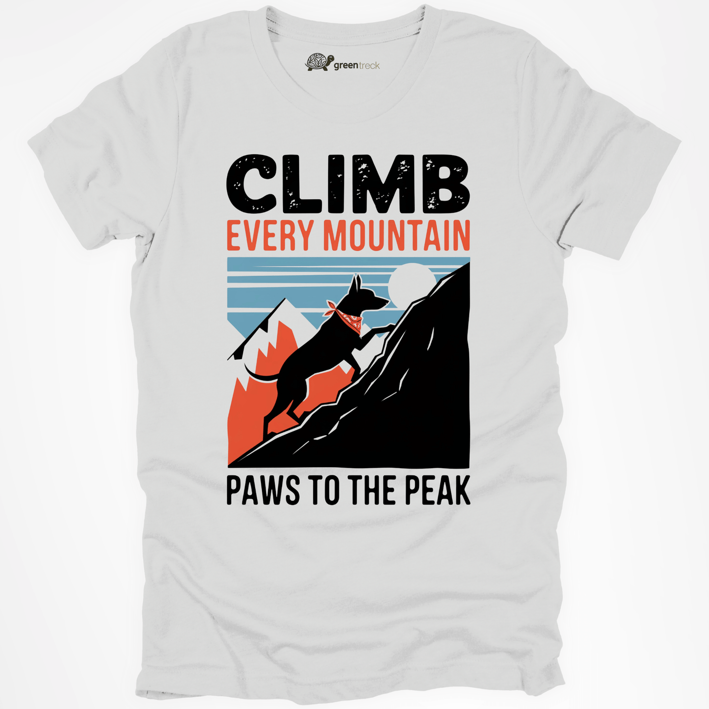 Climb Every Mountain  Tee