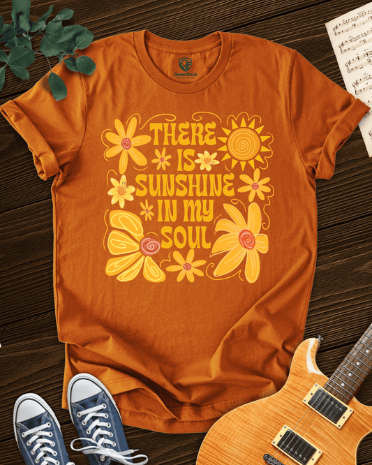 . Sunshine in My Soul T-shirt