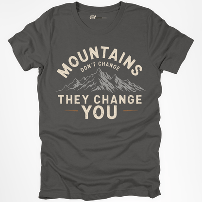 Mountains Change You Tee