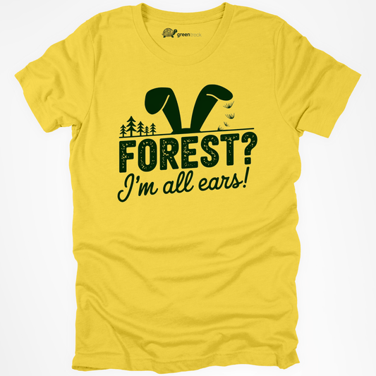 Forest? I´m All Ears Tee