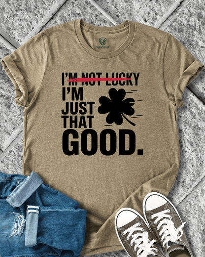 I´m Just That Good Tee