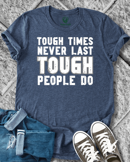 Tough People Last Tee